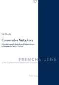 Consumable Metaphors: Attitudes Towards Animals and Vegetarianism in Nineteenth-Century France