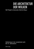 Die Architektur der Wolken: Zyklisierung in der Europaischen Lyrik des 19. Jahrhunderts
