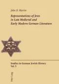 Representations of Jews in Late Medieval and Early Modern German Literature: Second Printing