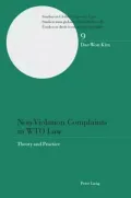 Non-violation Complaints in Wto Law Theory and Practice