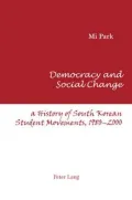 Democracy and Social Change: A History of South Korean Student Movements, 1980-2000