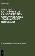 LA Theorie De LA Societe Bien Ordonne Chez Jean Jacques Rousseau