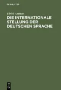 Die internationale Stellung der deutschen Sprache.