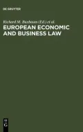 European Economic and Business Law Legal and Economic Analyses of Integration and Harmonization