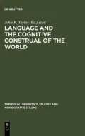 Language and the Cognitive Construal of the World
