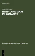 Interlanguage Pragmatics: Requests, Complaints, and Apologies