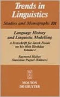 Language History and Linguistic Modelling: A Festschrift for Jacek Fisiak on His 60th Birthday