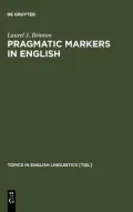 Pragmatic Markers in English : Grammaticalization and Discourse Functions