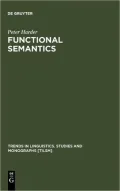 Functional Semantics : A Theory of Meaning, Structure and Tense in English