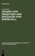 Wissen Vom Menschen Und Erzahlen Vom Einzelfall: Untersuchungen Zum Anthropologischen Roman Der Spataufklarung