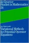 Variational Methods for Potential Operator Equations: With Applications to Nonlinear Elliptic Equations
