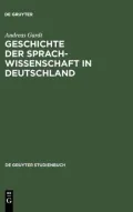 Geschichte der Sprachwissenschaft in Deutschland. de Gruyter Studienbuch