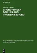 Grundfragen Der Umlautphonemisierung: Eine Strukturelle Analyse Des Nordgermanischen I/J-Umlauts Unter Berucksichtigung Der Alteren Runeninschriften