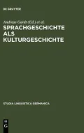 Sprachgeschichte als Kulturgeschichte. Studia Linguistica Germanica: Band 54