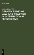 German Banking Law and Practice in International Perspective