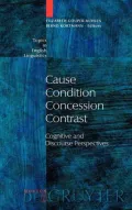 Cause - Condition - Concession - Contrast : Cognitive and Discourse Perspectives