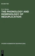 The Phonology and Morphology of Reduplication