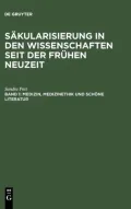 Sakularisierung in Den Wissenschaften Seit der Fruhen Neuzeit: Medizin, Medizinethik und Schone Literatur