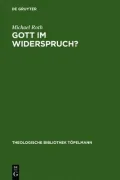 Gott Im Widerspruch?: Moglichkeiten und Grenzen der Theologischen Apologetik