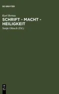 Schrift - Macht - Heiligkeit: In den Literaturen des judisch-christlich-muslimischen Mittelalters