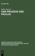Der Prozeß des Paulus. Beihefte zur Zeitschrift für die neutestamentliche Wissenschaft: Band 115
