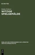 Witzige Spielgemalde: Tieck und das Drama der Romantik