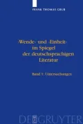 'Wende' und 'Einheit' im Spiegel der Deutschsprachigen Literatur
