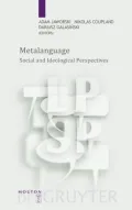 Metalanguage: Social and Ideological Perspectives(Language, Power and Social Process Series 11)