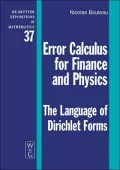 Error Calculus for Finance and Physics The Language of Dirichlet Forms