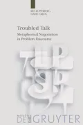 Troubled Talk: Metaphorical Negotiation in Problem Discourse