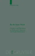 By the Same Word: Creation and Salvation in Hellenistic Judaism and Early Christianity