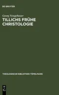 Tillichs Fruhe Christologie: Eine Untersuchung Zu Offenbarung Und Geschichte Bei Tillich Vor Dem Hintergrund Seiner Schellingrezeption