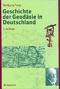 Geschichte Der Geodasie in Deutschland / History of Geodesy in Germany