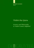 Thabit Ibn Qurra: Science and Philosophy in Ninth-Century Baghdad