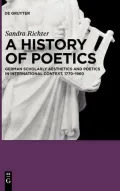A History of Poetics: German Scholarly Aesthetics and Poetics in International Context, 1770...