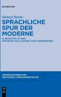 Sprachliche Spur der Moderne: In Gedichten um 1900Nietzsche, Holz, George, Rilke, Morgenstern