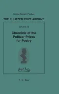 Chronicle of the Pulitzer Prizes for Poetry: Discussions, Decisions and Documents, Vol. 23