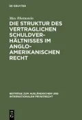 Die Struktur Des Vertraglichen Schuldverhaltnisses Im Anglo-Amerikanischen Recht