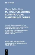 Epistulae Ad Quintum Fratrem. Epistulae Ad M. Brutum. Commentariolum Petitionis. Fragmenta Epistularum