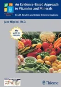 An Evidence-Based Approach to Vitamins and Minerals : Health Implications and Intake Recommendations