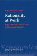 Rationality at Work: Logics of Collective Action in the Labour Market