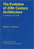 The Evolution of 20th-Century Architecture: A Synoptic Account