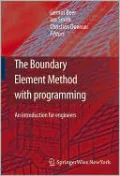 The Boundary Element Method with Programming: For Engineers and Scientists