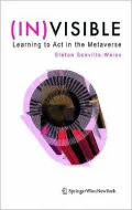 Invisible: Learning to Act in the Metaverse
