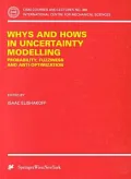 Whys and Hows in Uncertainty Modelling : Probability, Fuzziness and Anti-Optimization
