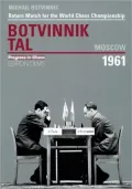 World Championship Return Match: Botvinnik V. Tal,Moscow 1961