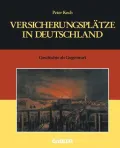 Versicherungsplatze in Deutschland: Geschichte Als Gegenwart