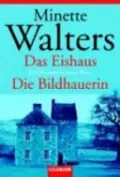 Das Eishaus (The Ice House)/ Die Bildhauerin (The Sculptress)