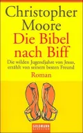 Die Bibel nach Biff: Die Wilden Jugendjahre von Jesus, Erzahlt von Seinem Besten Freund (Lamb)