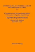 4. Symposium zur agyptischen Konigsideologie /4th Symposium on Egyptian Royal Ideology Egyptian Royal Residences: London, June 1st-5th 2004